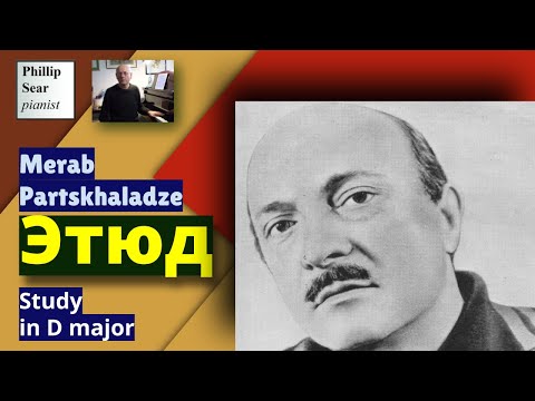 Merab Partskhaladze: Этюд (Study) in D major